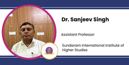 Interview Dr Sanjeev Singh Assistant Professor at Sundaram International Institute of Higher Studies
